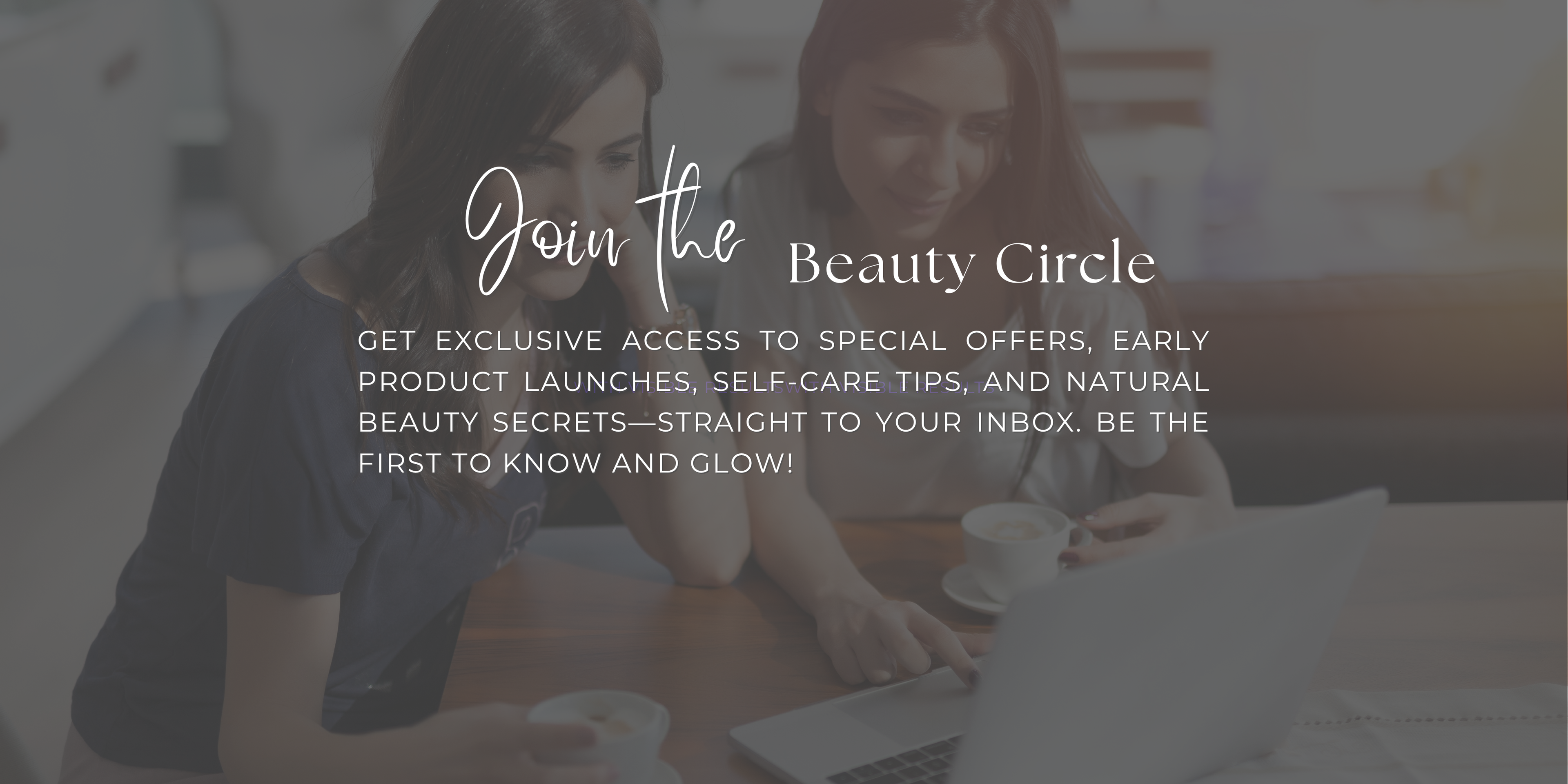 Beauty Circle Special Offers Newsletter Sign up Join Members